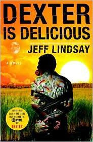 Jeff Lindsay Dexter Is Delicious