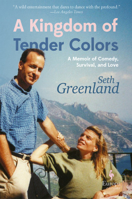 Seth Greenland A Kingdom of Tender Colors