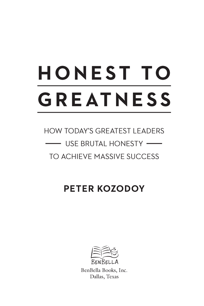 Honest to Greatness copyright 2020 by Peter Kozodoy All rights reserved No - photo 3