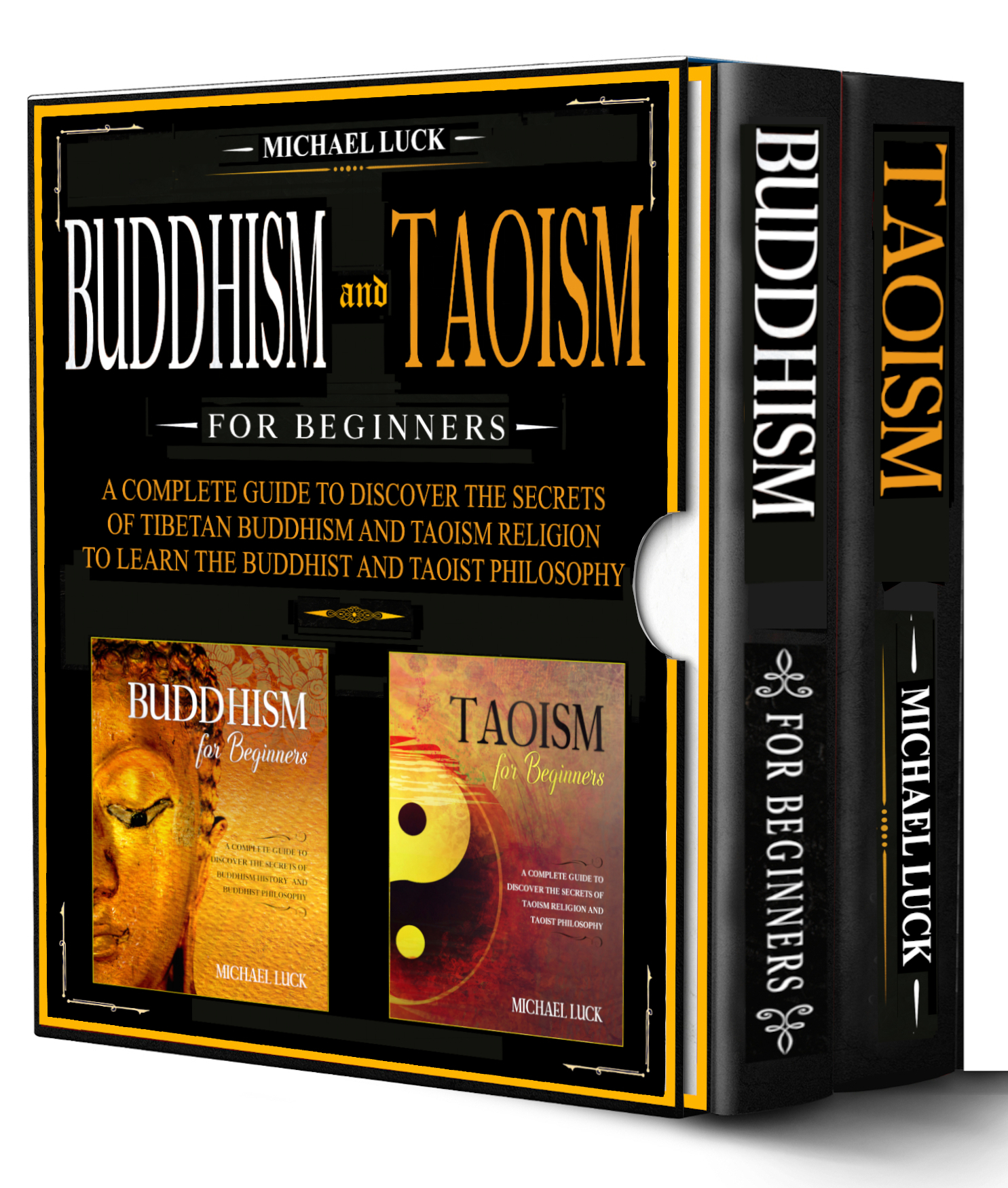 Michael Luck Buddhism and Taoism For beginners A Complete Guide to Discover the - photo 1