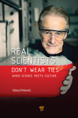 Sidney Perkowitz - Real Scientists Dont Wear Ties