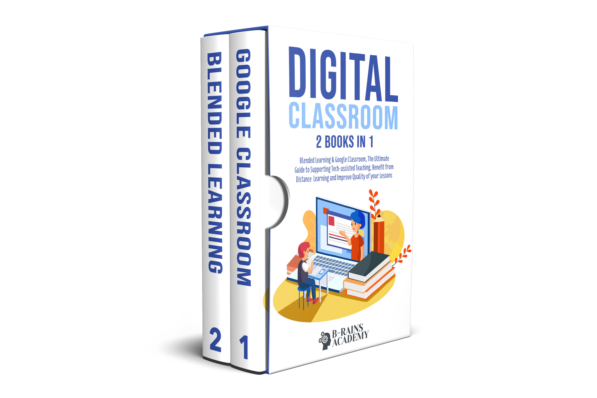 Digital Classroom 2 books in 1 Blended Learning Google Classroom The - photo 1