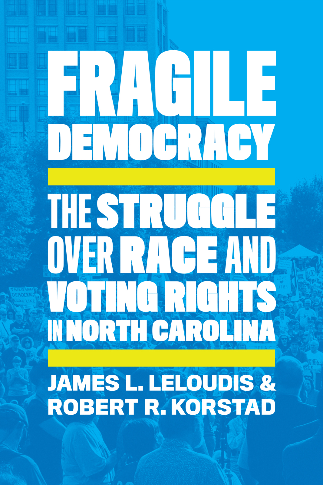 Fragile Democracy FRAGILE DEMOCRACY THE STRUGGLE OVER RACE AND VOTING RIGHTS - photo 1