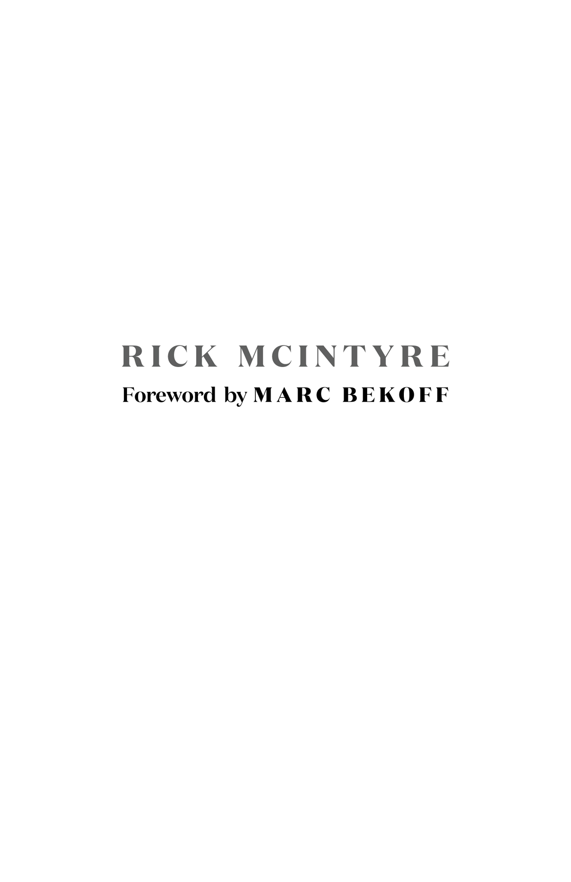 Copyright 2020 by Rick McIntyre Foreword copyright 2020 by Marc Bekoff 20 21 22 - photo 4