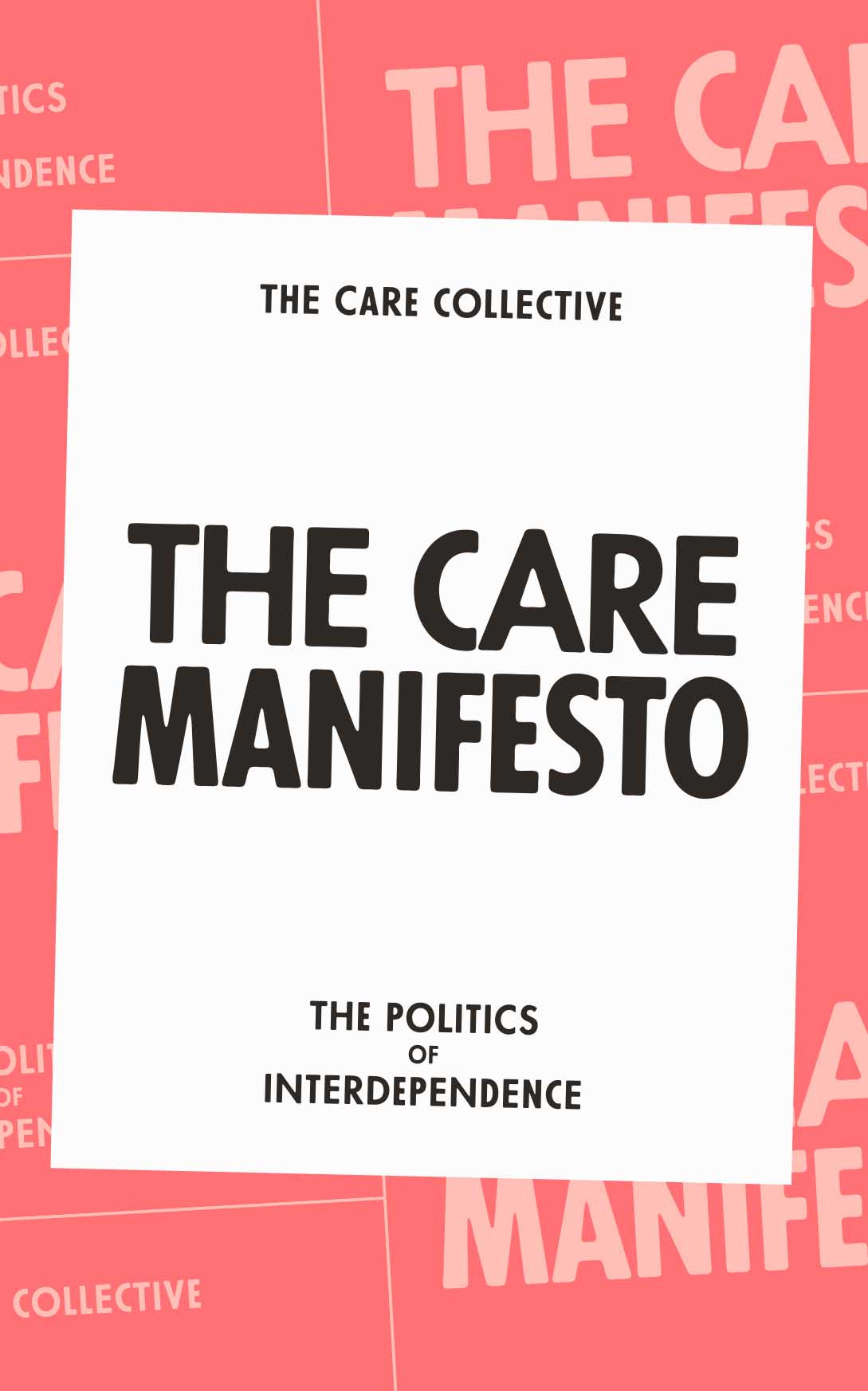 The Care Manifesto The Care Manifesto The Politics of Interdependence The Care - photo 1