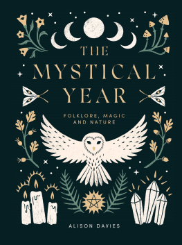 Alison Davies The Mystical Year: Folklore, Magic and Nature