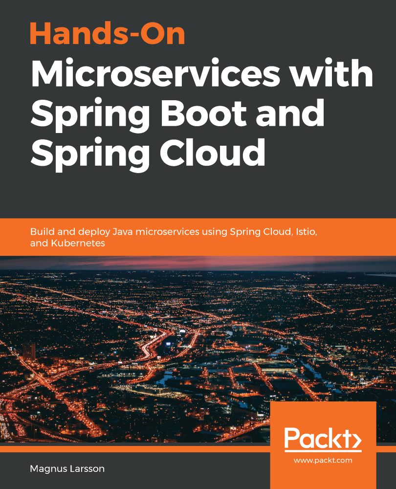 Hands-On Microservices with Spring Boot and Spring Cloud Build and deploy - photo 1