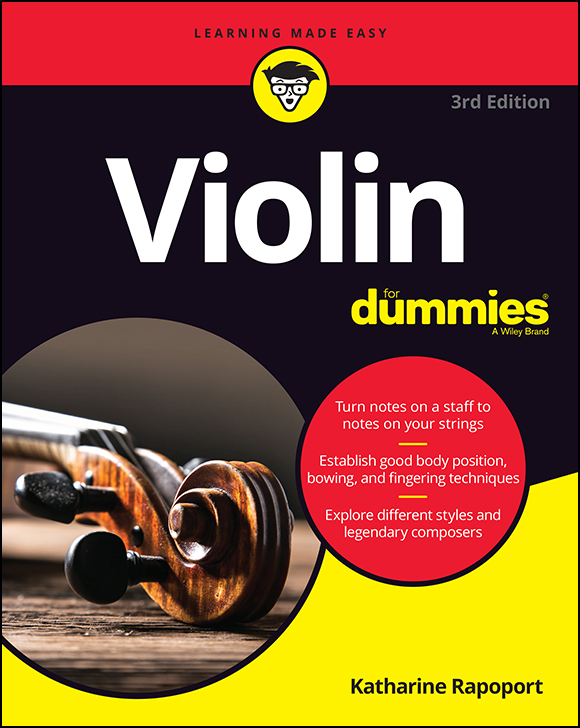 Violin For Dummies 3rd Edition Published by John Wiley Sons Inc 111 - photo 1