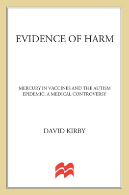David Kirby - Evidence of Harm; Mercury in vaccines and the autism epidemic