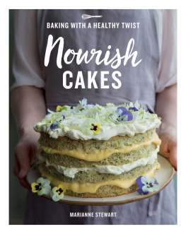 Stewart - Nourish cakes: baking with a healthy twist