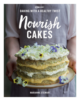 Stewart Nourish cakes: baking with a healthy twist