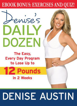 Denise Austin Denises Daily Dozen: The Easy, Every Day Program to Lose Up to 12 Pounds in 2 Weeks