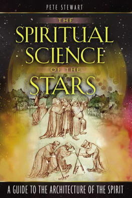 Stewart The Spiritual Science of the Stars: a Guide to the Architecture of the Spirit