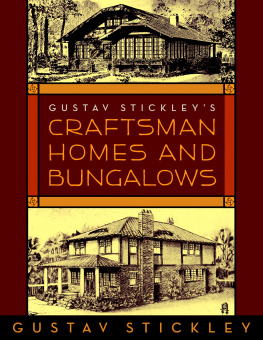 Stickley - Gustav Stickleys Craftsman Homes and Bungalows
