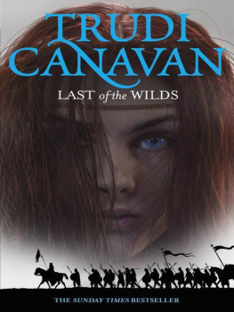 Trudi Canavan - Last of the Wilds: Age of the Five, Book 2