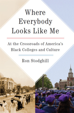 Stodghill - Where everybody looks like me: at the crossroads of Americas Black colleges and culture