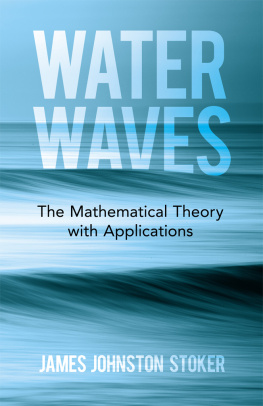 Stoker Water waves: the mathematical theory with applications