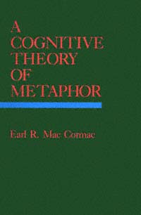 title A Cognitive Theory of Metaphor author Mac Cormac Earl R - photo 1