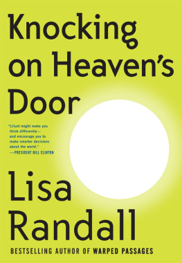 Lisa Randall - Knocking on Heavens Door: How Physics and Scientific Thinking Illuminate the Universe and the Modern World