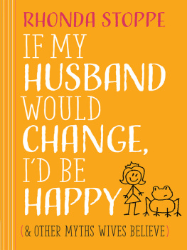 Stoppe If My Husband Would Change, Id Be Happy