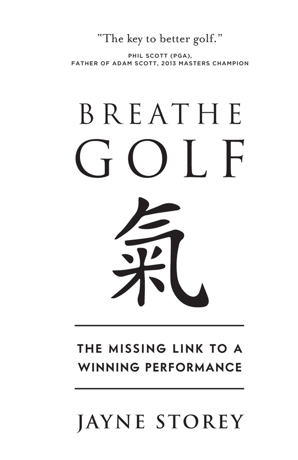 BREATHE GOLF First published in 2019 by Panoma Press Ltd 48 St Vincent - photo 2