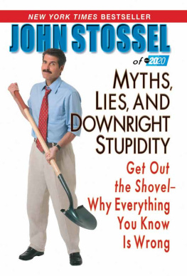 Stossel of abc 20 - Myths, Lies, and Downright Stupidity