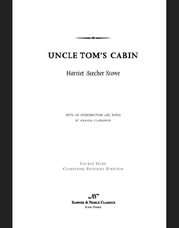 Table of Contents FROM THE PAGES OF UNCLE TOMS CABIN Tom is an uncommon - photo 1