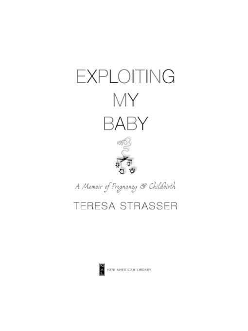 Table of Contents Praise for EXPLOITING MY BABY Exploiting her baby - photo 1