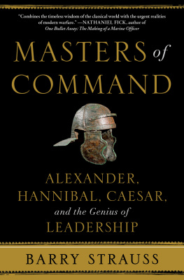 Strauss - Masters of command: Alexander, Hannibal, Caesar and the genius of leadership