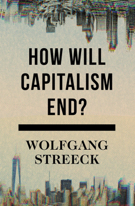 Streeck - How will capitalism end?: essays on a failing system