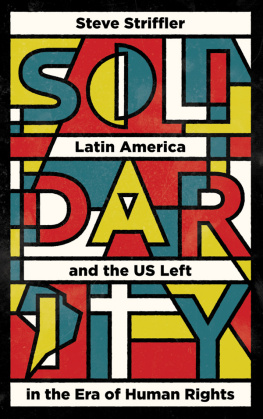 Striffler Solidarity: Latin American and the US left in the era of human rights