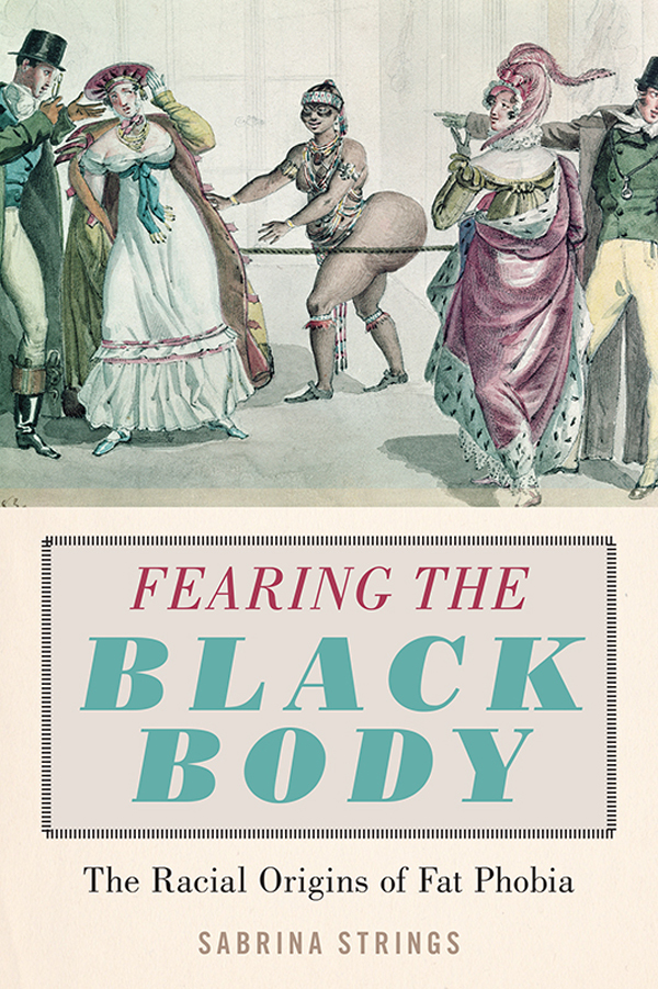 Fearing the black body the racial origins of fat phobia - image 1