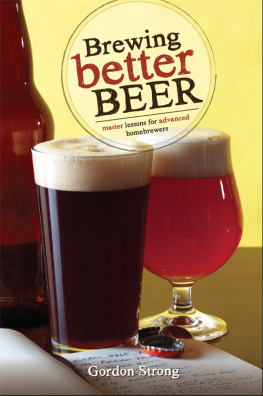 Strong Brewing better beer: master lessons for advanced home brewers