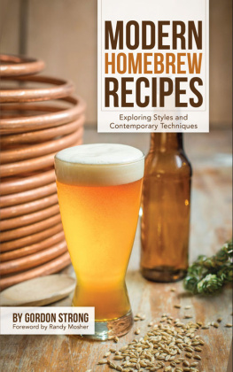 Strong - Modern Homebrew Recipes: Brewing the Newest Styles Using the Latest Techniques