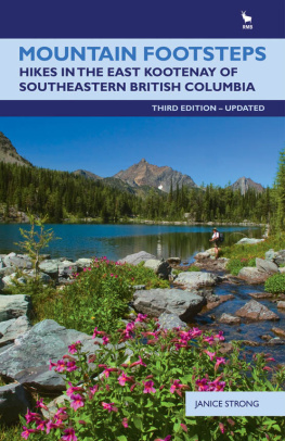 Strong Mountain footsteps: hikes in the East Kootenay of southeastern British Columbia