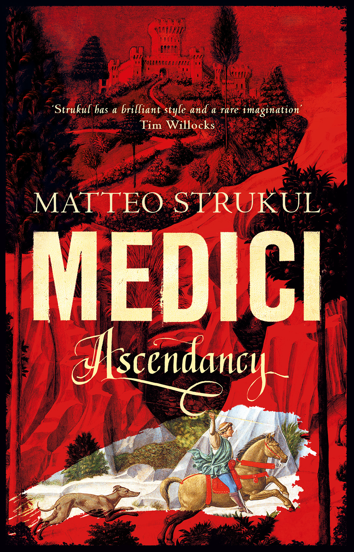 MEDICI ASCENDANCY Matteo Strukul Translated from the Italian by Richard McKenna - photo 1