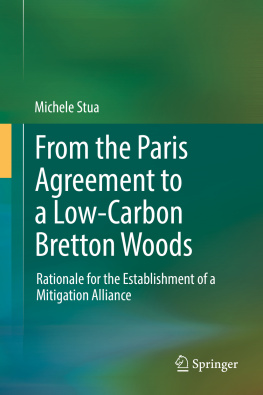 Stua - From the Paris Agreement to a Low-Carbon Bretton Woods Rationale for the Establishment of a Mitigation Alliance