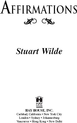 Copyright 1987 by Stuart Wilde Published and distributed in the United States - photo 3