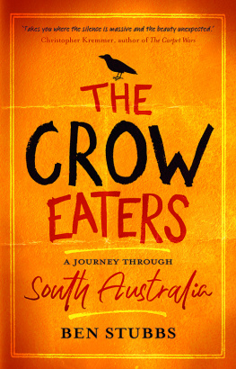 Stubbs - The Crow Eaters: a journey through South Australia