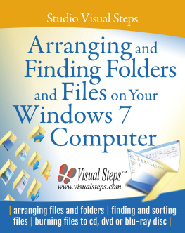 Studio Visual Steps - Arranging and Finding Folders and Files on Your Windows 7 Computer