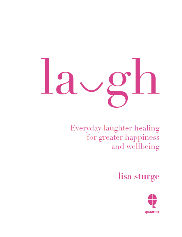 CONTENTS Laughter is a language that everyone understands Sharing laughter - photo 2