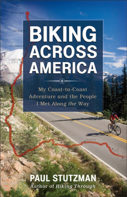 Stutzman - Biking across America: my coast-to-coast adventure and the people I met along the way