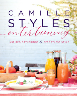Styles - Camille styles entertaining: inspired gatherings and effortless style