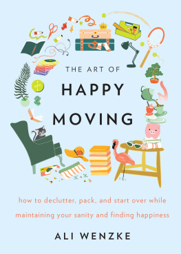 Sukhu Lise - The art of happy moving: how to declutter, pack, and start over while maintaining your sanity and finding happiness