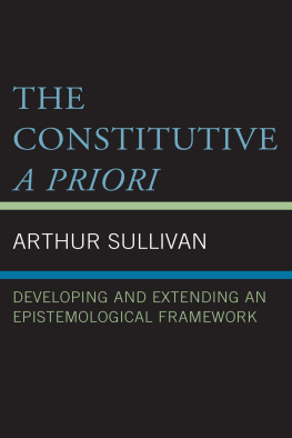 Sullivan - The constitutive a priori: developing and extending an epistemological framework