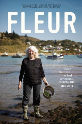 Sullivan - Fleur: the life and times of pioneering restaurateur Fleur Sullivan