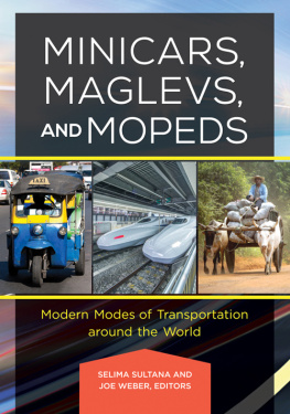 Sultana Selima - Minicars, Maglevs and Mopeds: Modern Modes of Transportation Around the World