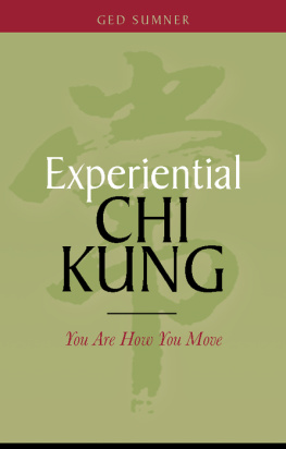 Sumner You are how you move: experiential chi kung