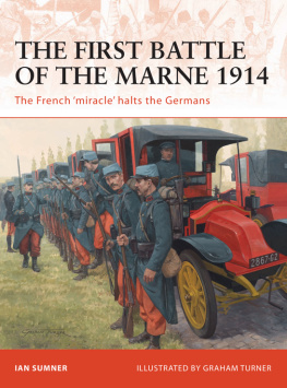 Sumner - The First Battle on the Marne 1914: the French miracle halts the Germans