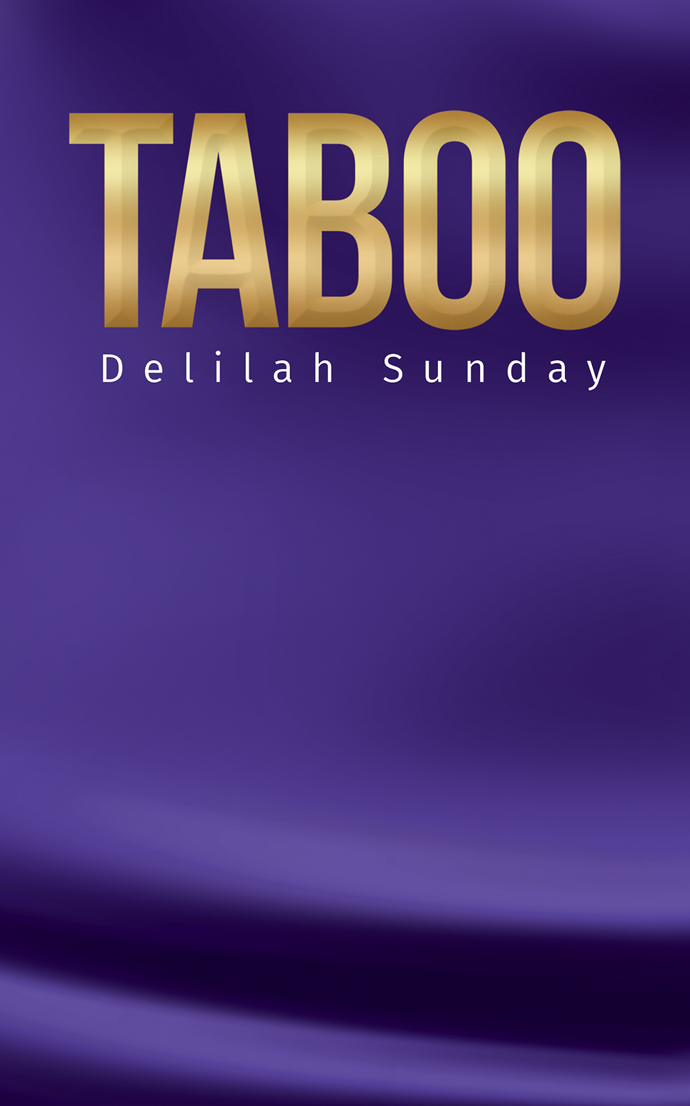 Taboo Delilah Sunday Austin Macauley Publishers 2019-08-30 About the Author - photo 1